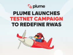 Plume Luncurkan Kampanye Testnet untuk Transformasi RWA